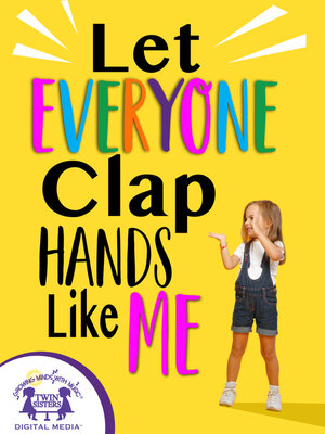 cover image of Let Everyone Clap Hands Like Me